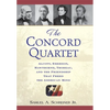 The Concord Quartet: Alcott, Emerson, Hawthorne, Thoreau and the Friendship That Freed the American Mind - Hardcover