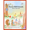 Forest Hill Friends Show and Tell - Hardcover