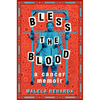 Bless the Blood: A Cancer Memoir - Paperback
