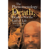The Phenomenology of Death, Death is Not the End of Life - Paperback