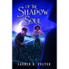 Of The Shadow Soul (Book Three of The Unanswered Questions Series) - Paperback