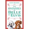 The Adventures of Belle and Elvis - Paperback