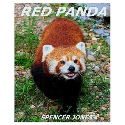 Red Panda: Learn About Red Pandas-Amazing Pictures & Fun Facts - Paperback