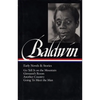 James Baldwin: Early Novels & Stories (Loa #97): Go Tell It on the Mountain / Giovanni's Room / Another Country / Going to Meet the Man - Hardcover