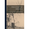 Discovery of America: an Out-growth of the Conquest of the Moors by the Spaniards. - Paperback