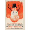 The Valancourt Book of Victorian Christmas Ghost Stories, Volume 4 - Hardcover