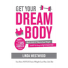 Get Your Dream Body: The EASIEST Way to Lose Weight FAST & Keep It Off FOREVER (You Have NEVER Tried A Weight Loss Plan Like This)! - Paperback