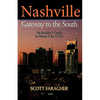 Nashville: Gateway to the South: An Insider's Guide to Music City, U.S.A. - Paperback