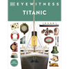 Eyewitness Titanic - Paperback