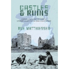 Castles & Ruins: Unraveling Family Mysteries and Literary Legacy in the Irish Countryside - Hardcover