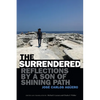 The Surrendered: Reflections by a Son of Shining Path - Hardcover