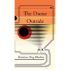 The Drone Outside - Hardcover