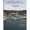 Mackinac Island: A Pictorial Tour - Paperback