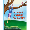 Clara's Camera Calamity - Paperback