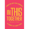In This Together: Connecting with Your Community to Combat the Climate Crisis - Paperback