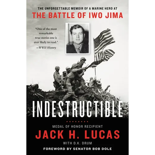 Indestructible: The Unforgettable Memoir of a Marine Hero at the Battle of Iwo Jima - Paperback