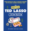 The Unofficial Ted Lasso Cookbook: From Biscuits to Bbq, 50 Recipes Inspired by Tv's Most Lovable Football Team - Hardcover