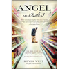 Angel in Aisle 3: The True Story of a Mysterious Vagrant, a Convicted Bank Executive, and the Unlikely Friendship That Saved Both Their Lives - Paperback