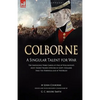 Colborne: A Singular Talent for War: The Napoleonic Wars Career of One of Wellington's Most Highly Valued Officers in Egypt, Holland, Italy, the Penin - Paperback