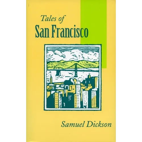 Tales of San Francisco: Comprising 'San Francisco Is Your Home, ' 'San Francisco Kaleidoscope, ' 'The Streets of San Francisco' - Paperback