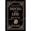 Dancing with the Lion: Rise - Paperback