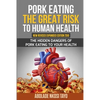 Pork Eating the Great Risk to Human Health - Paperback