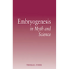 Embryogenesis in Myth and Science - Paperback