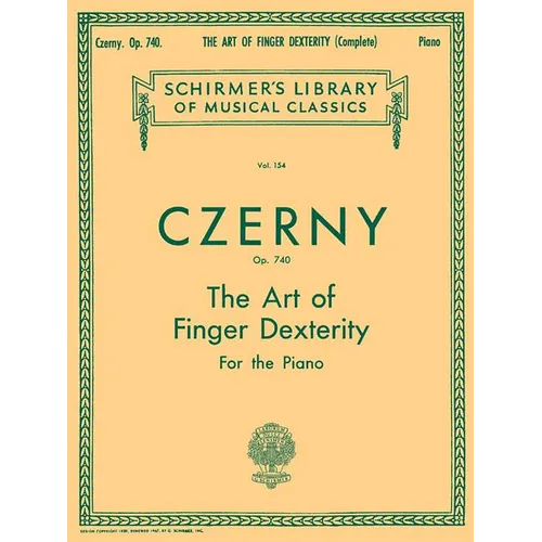 Czerny: Art of Finger Dexterity for the Piano, Op. 740 (Complete) (Schirmer's Library of Musical Classics, Vol. 154) - Piano Scales Book for Teaching - Paperback