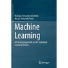 Machine Learning: A Practical Approach on the Statistical Learning Theory - Paperback