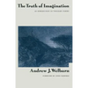 The Truth of Imagination: An Introduction to Visionary Poetry - Paperback