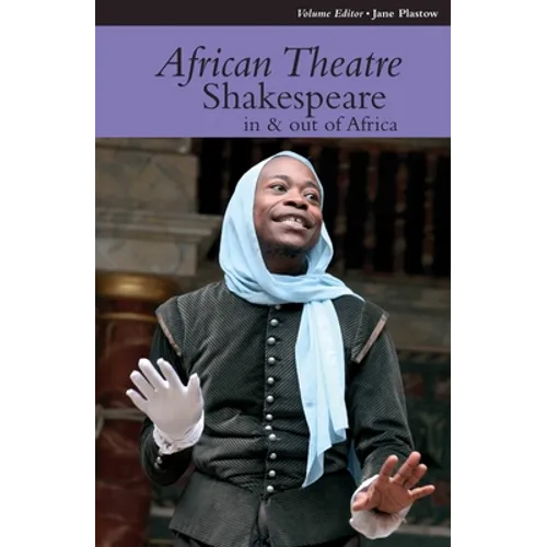 African Theatre 12: Shakespeare in and Out of Africa - Paperback