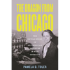 The Dragon from Chicago: The Untold Story of an American Reporter in Nazi Germany - Hardcover