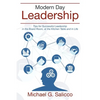 Modern Day Leadership: Tips for Successful Leadership in the Board Room, at the Kitchen Table and in Life - Paperback
