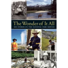 The Wonder of It All: 100 Stories from the National Park Service - Paperback