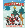 Christmas Coloring Book for Kids (Holiday Coloring Books For Kids 1) - Paperback