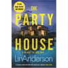 The Party House: An Atmospheric and Twisty Thriller Set in the Scottish Highlands - Paperback