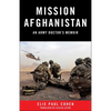 Mission Afghanistan: An Army Doctor's Memoir - Paperback