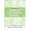 Handbook of EMDR and Family Therapy Processes - Hardcover