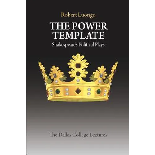 The Power Template: Shakespeare's Political Plays - Paperback
