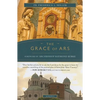 The Grace of Ars: Reflections on the Life and Spirituality of St. John Vianney - Paperback