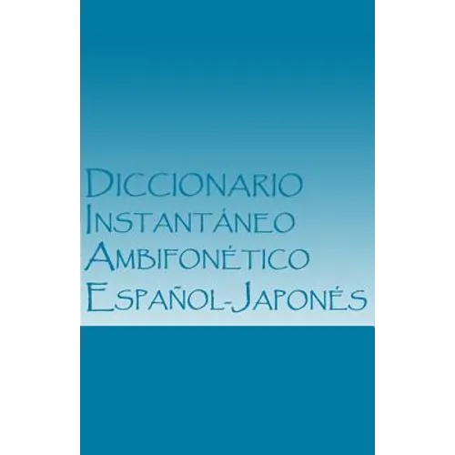 Diccionario Instantáneo Ambifonético Español-Japonés: Plataforma Inicial (VR) - Paperback