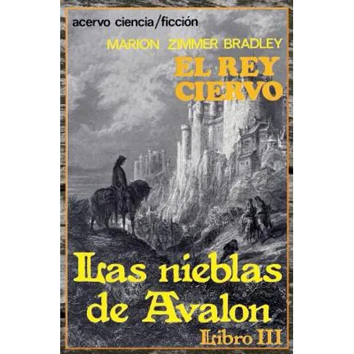 El Rey Ciervo: Libro 3 de Las Nieblas de Avalon - Paperback