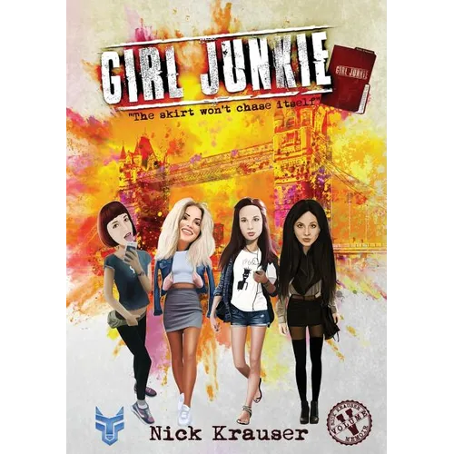 Girl Junkie: The Skirt Won't Chase Itself - Paperback