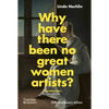 Why Have There Been No Great Women Artists?: 50th Anniversary Edition - Hardcover