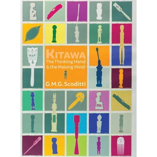 Kitawa: The Thinking Hand and the Making Mind - Hardcover