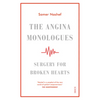 The Angina Monologues: Surgery for Broken Hearts - Hardcover