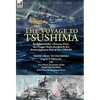 The Voyage to Tsushima: Rodjdestvensky's Russian Fleet, the Dogger Bank Incident & the Russo-Japanese War at Sea, 1904-05-From Libau to Tsushima with - Hardcover