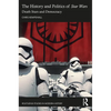 The History and Politics of Star Wars: Death Stars and Democracy - Paperback