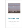 Letting God - Revised Edition: Christian Meditations for Recovery - Paperback