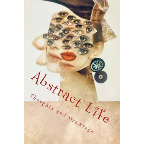 Abstract Life: Art and More - Paperback